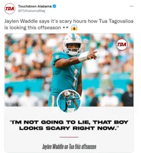 Tua looks scary according to Waddle